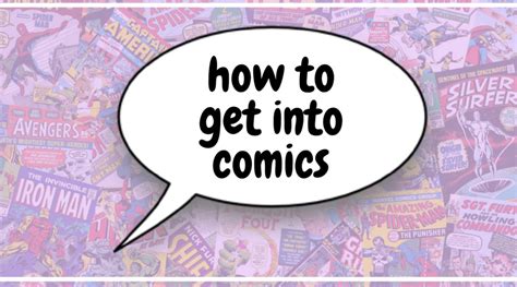 How to Get into Comics: A Journey into the Visual Narratives