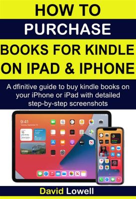 How to Purchase Kindle Books on iPhone: A Detailed Guide