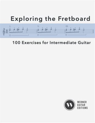 how to read guitar music sheets: exploring the nuances of finger placement on the fretboard