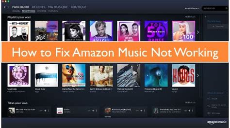 Why is My Amazon Music Not Working? A Detailed Analysis of Potential Reasons and Solutions